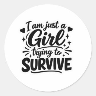 I am just a girl trying to survive funny aesthetic classic round sticker