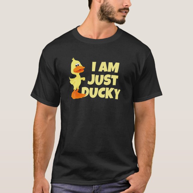 I Am Just Ducky - The Outdoor Life T S T-Shirt (Front)