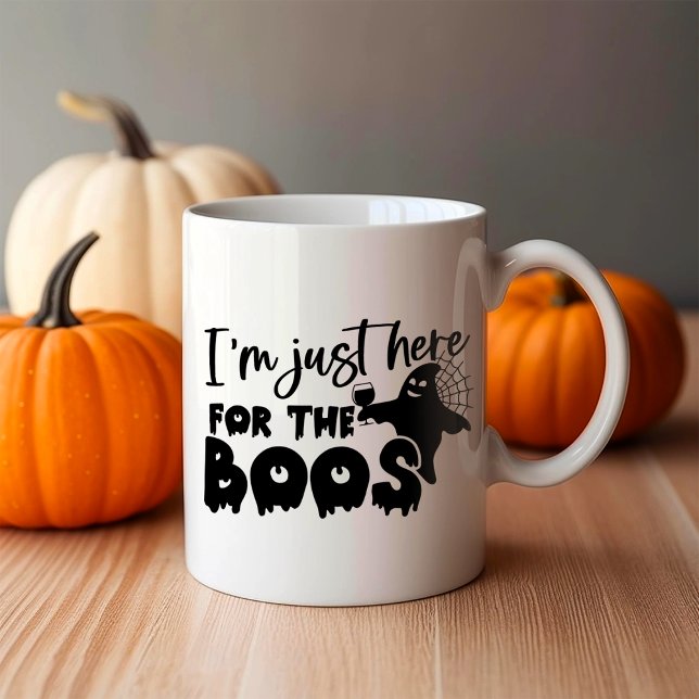I am Just Here For The Boos Coffee Mug (Creator Uploaded)