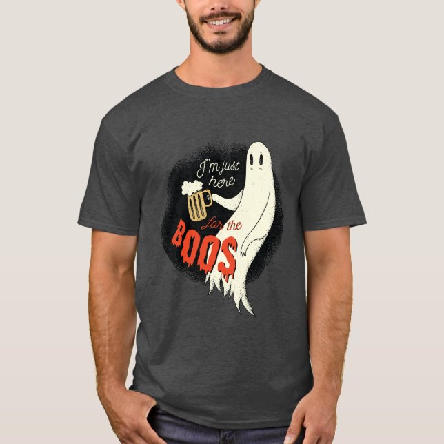 I Am Just Here For The Boos Funny Halloween Ghost  T-Shirt (Front)
