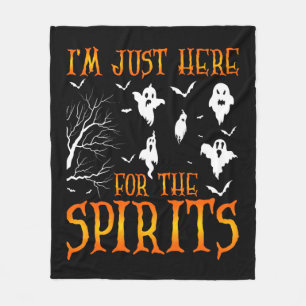 I AM JUST HERE FOR THE SPIRITS Halloween 2021SHIRT Fleece Blanket
