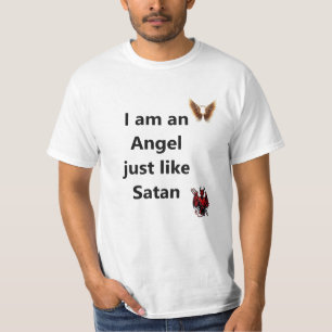 I ‘am Just like Satan T-Shirt