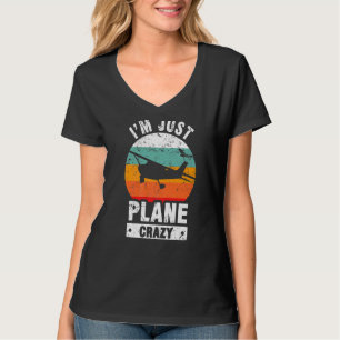 I Am Just Plane Crazy Aeroplane Plane Pilot T-Shirt