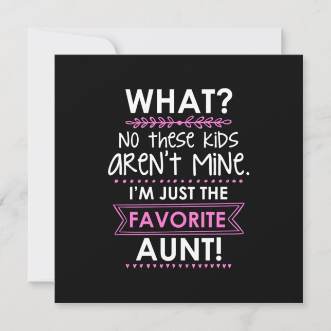 I Am Just The Favourite Aunt Invitation (Front)