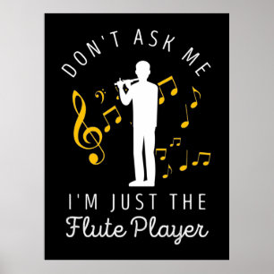 I Am Just The Flute Player Poster