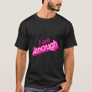 I Am Ken Enough Funny T-Shirt
