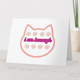 I am kenough t-shert cat  card