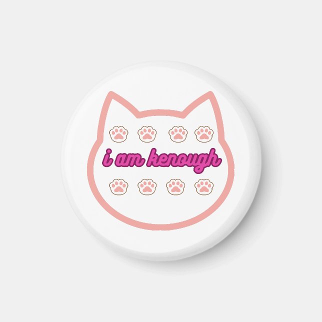 I am kenough t-shert cat  magnet (Front)