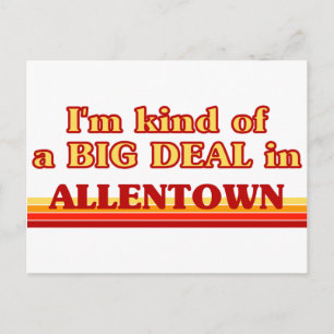 I am kind of a BIG DEAL in Allentown Postcard
