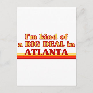 I am kind of a BIG DEAL in Atlanta Postcard