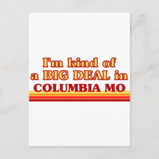 I am kind of a BIG DEAL in Columbia Postcard