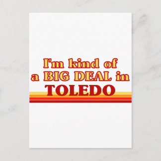 I am kind of a BIG DEAL in Toledo Postcard