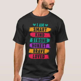 I am Kind Strong Loved Kindness Antibulliyng Inspi T-Shirt