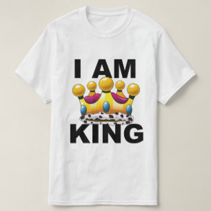 I am King T-Shirt