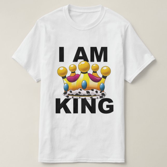 I am King T-Shirt (Design Front)