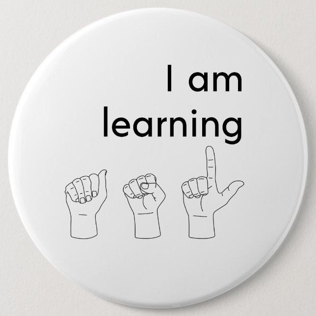 I am learning ASL Button (Front)
