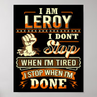 I Am Leroy Shirt D Leroy First Name 