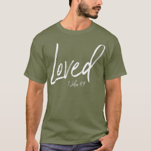 I Am Loved 1 John 49 Christian Self Esteem T-Shirt
