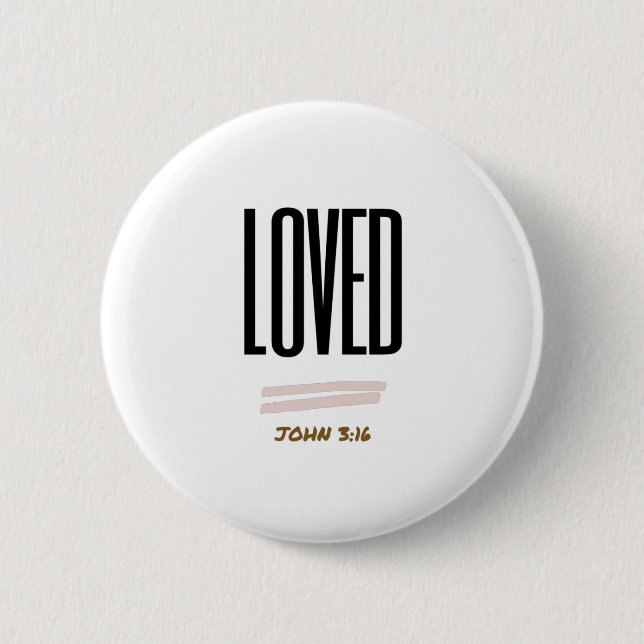 I AM (LOVED) 6 CM ROUND BADGE (Front)