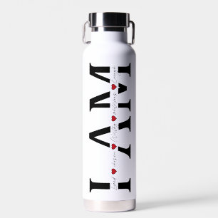 I am Loved, Chosen, Worthy, Victorious, Enough Water Bottle