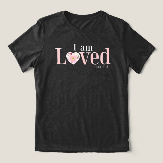 I Am Loved Floral Heart Christian Tri-Blend Shirt (Design Front)