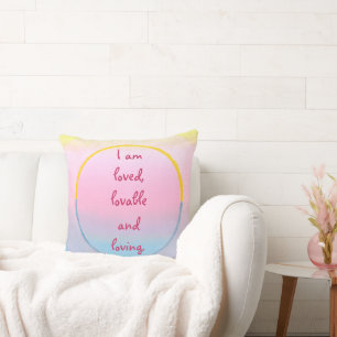 I am loved, lovable and loving affirmation pink cushion