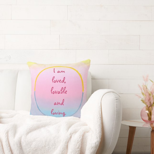 I am loved, lovable and loving affirmation pink cushion (Couch)