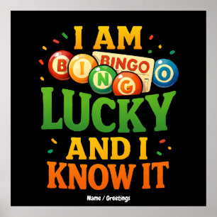 I Am Lucky and I Know It Funny Bingo Gift Idea  Poster