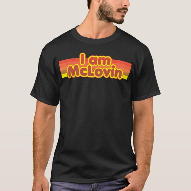 I Am Mclovin T-Shirt (Front)