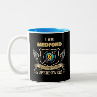 I Am MEDFORD What's Your Superpower Two-Tone Coffee Mug