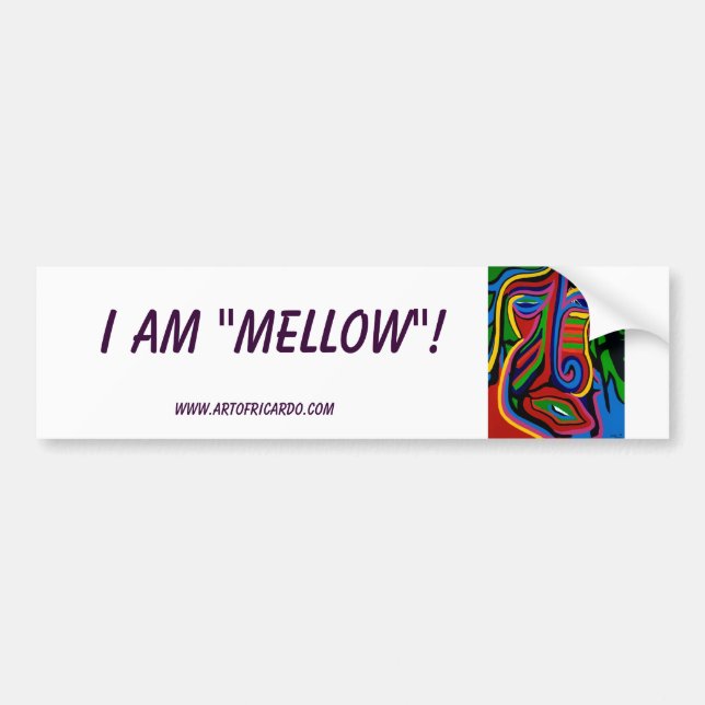 I AM "MELLOW"! Bumper Sticker (Front)