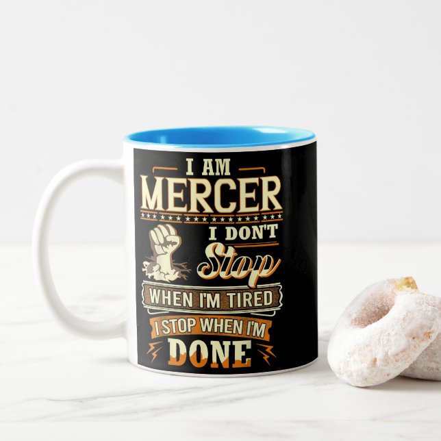 I Am Mercer. I Don't Stop When I'm Tired Two-Tone Coffee Mug (With Donut)
