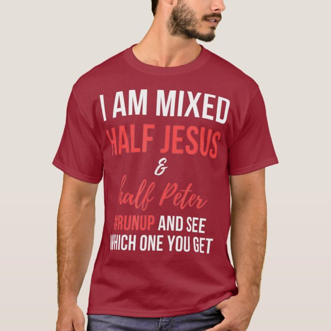 I am mixed half Jesus and half Peter runup and T-Shirt (Front)