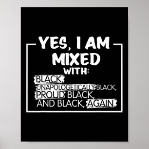 I Am Mixed Proud Black People History Month Gift Poster