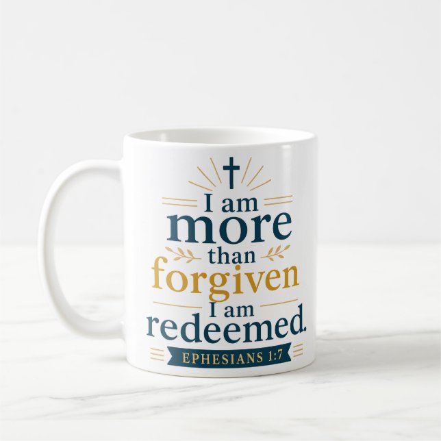 I Am More Than Forgiven I Am Redeemed Grace Quote Coffee Mug (Left)