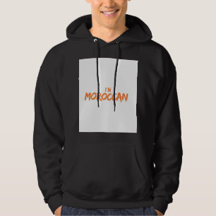 I Am Moroccan T-Shirt – Proud Moroccan Heritage Hoodie