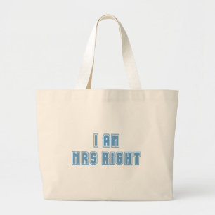 I am Mrs Right Large Tote Bag