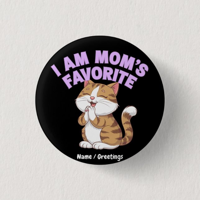 I Am Mum's Favourite: Funny Gift Idea  3 Cm Round Badge (Front)