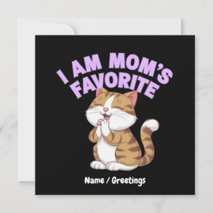 I Am Mum's Favourite: Funny Gift Idea Invitation