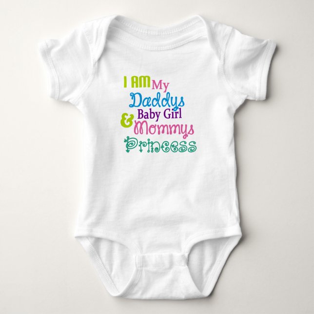 I am my daddys baby girl and mummy's princess bodysuit (Front)