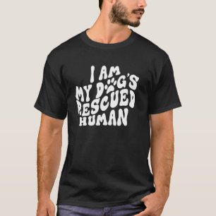 I am my dogs rescued human dogs emotional support T-Shirt