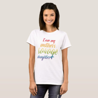 I am my mothers savage daughter minimalistic T-Shirt