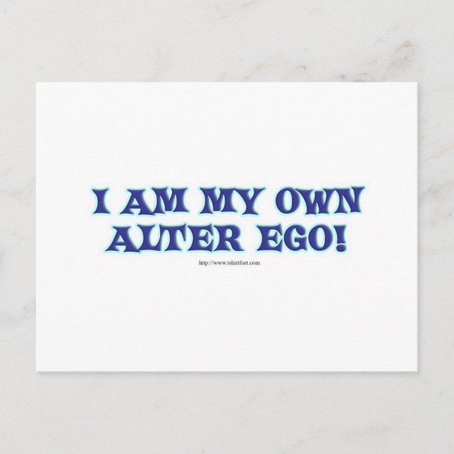 I am my own alter ego! postcard (Front)