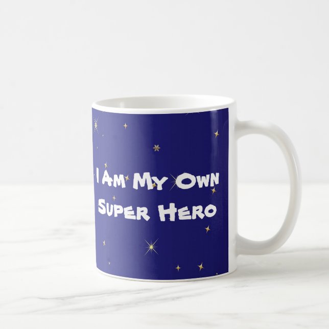 I Am My Own Super Hero Coffee Mug (Right)