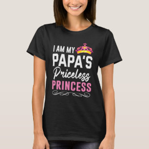 I Am My Papa's Priceless Princess Happy Me Grandpa T-Shirt