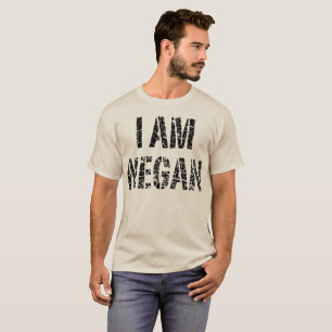 I AM NEGAN T-Shirt