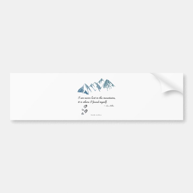 I am never lost in the mountains, it is where... bumper sticker (Front)