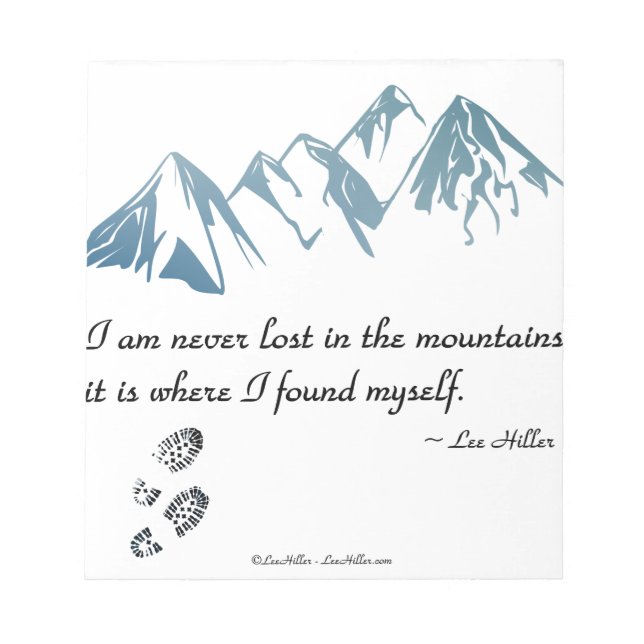 I am never lost in the mountains, it is where... notepad (Front)