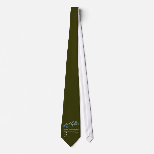 I am never lost in the mountains, it is where... tie (Front)