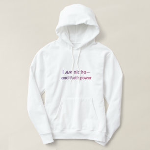 ​I Am Niche And That's Power Empowerment Quote Hoodie
